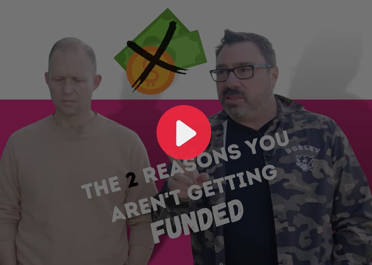 The 2 reasons you aren’t getting funded 🤑💰